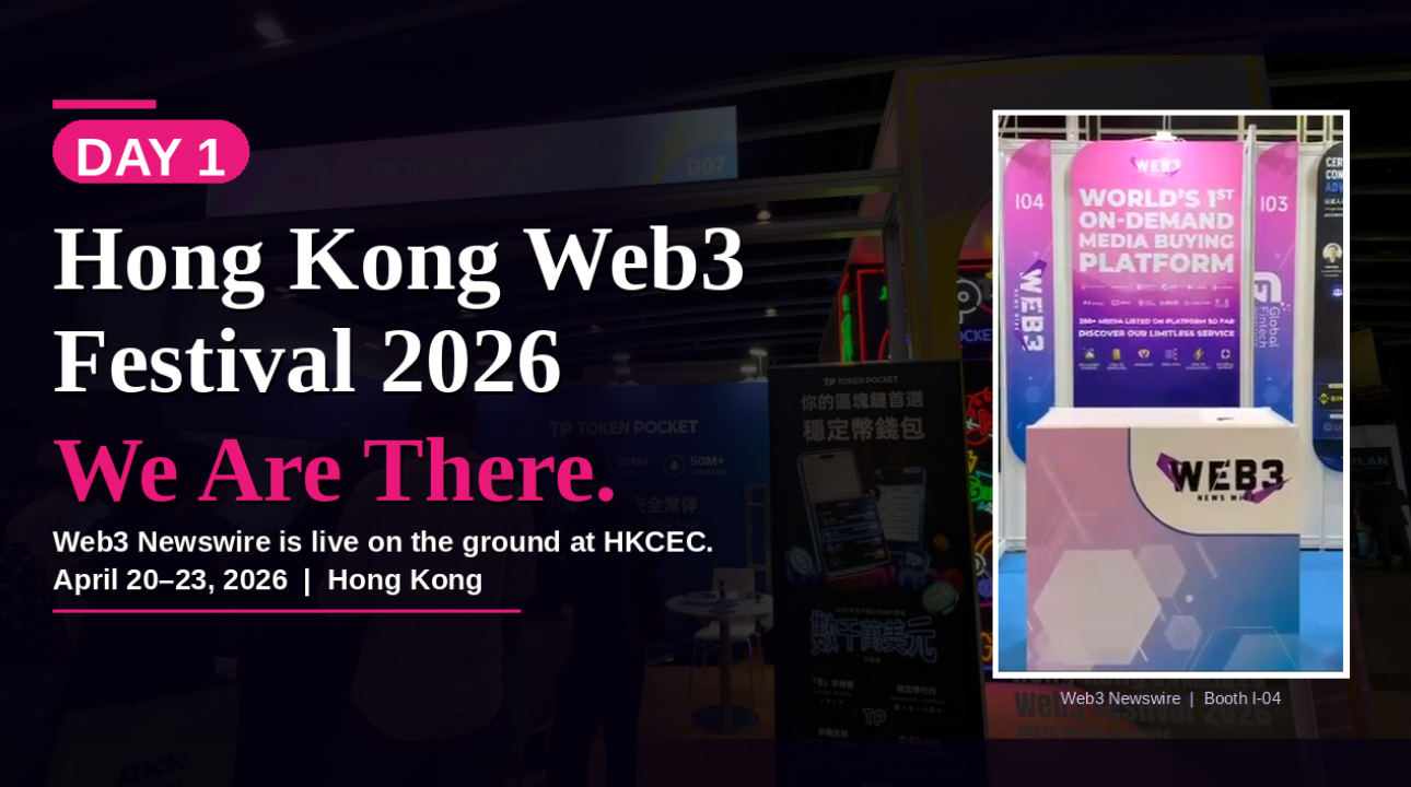 Hong Kong Web3 Festival 2026 promotional image, featuring 'Day 1' and 'We Are There' in bold text. Includes a booth with 'World's 1st On-Demand Media Buying Platform' displayed. Event details: April 20-23, at HKCEC, Hong Kong