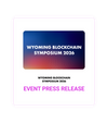 Wyoming Blockchain Symposium 2026 Event Press Release