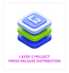 Layer-2 Project Press Release Distribution