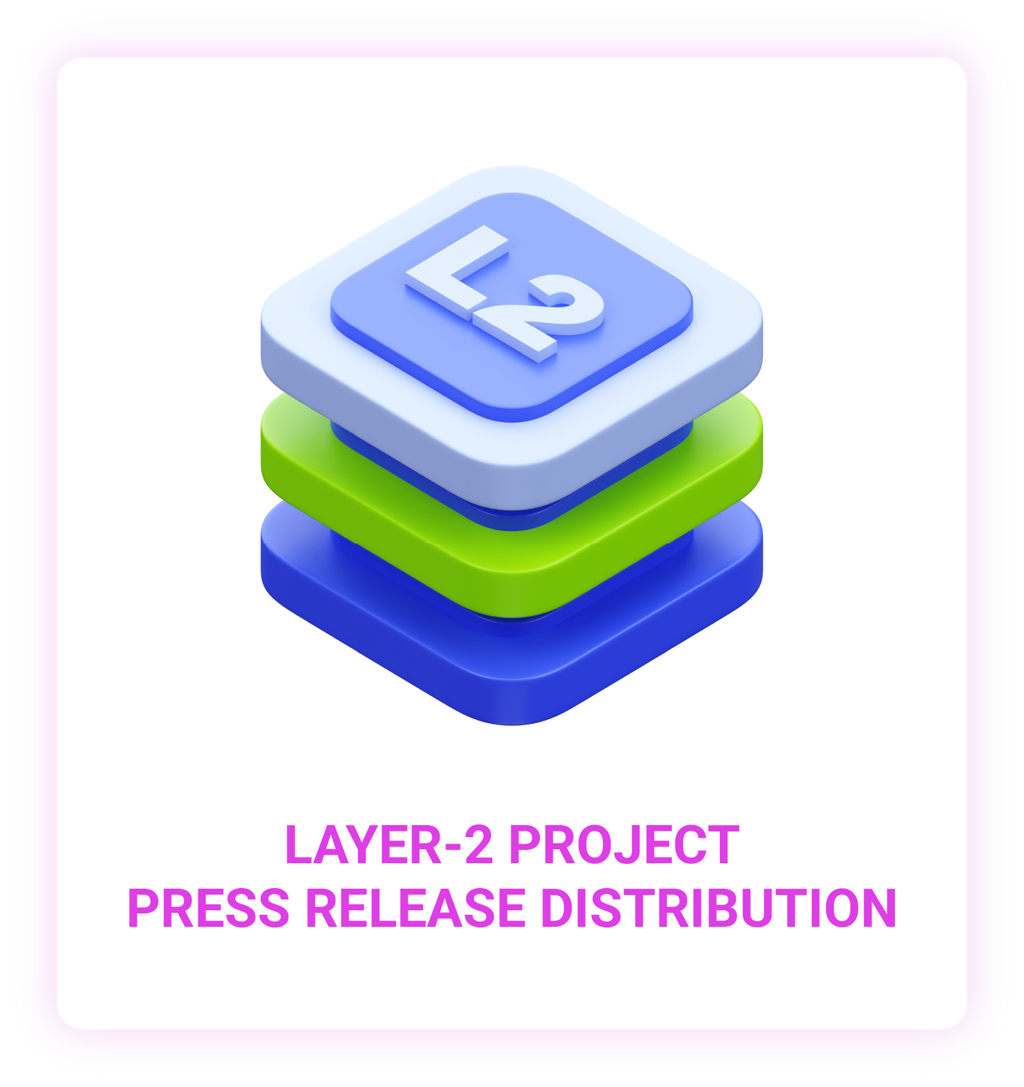 Layer-2 Project Press Release Distribution
