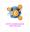 Crypto funding round announcement press release
