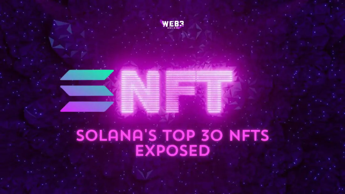 Solana’s Top 30 NFTs Exposed – Which Ones Will You Bid On?