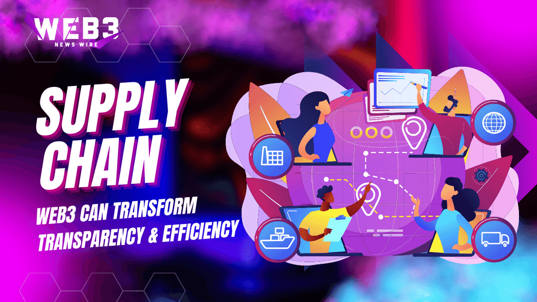 Supply Chain Revolution: How Web3 Can Transform Transparency and Efficiency