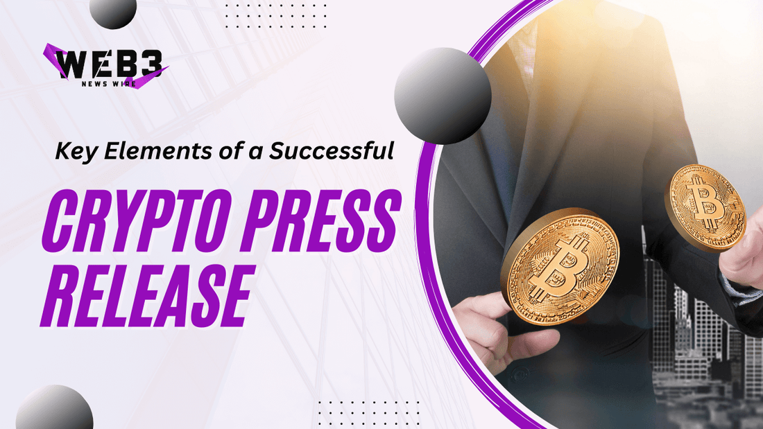 Grab Attention: The Key Elements of an Effective Crypto Press Release