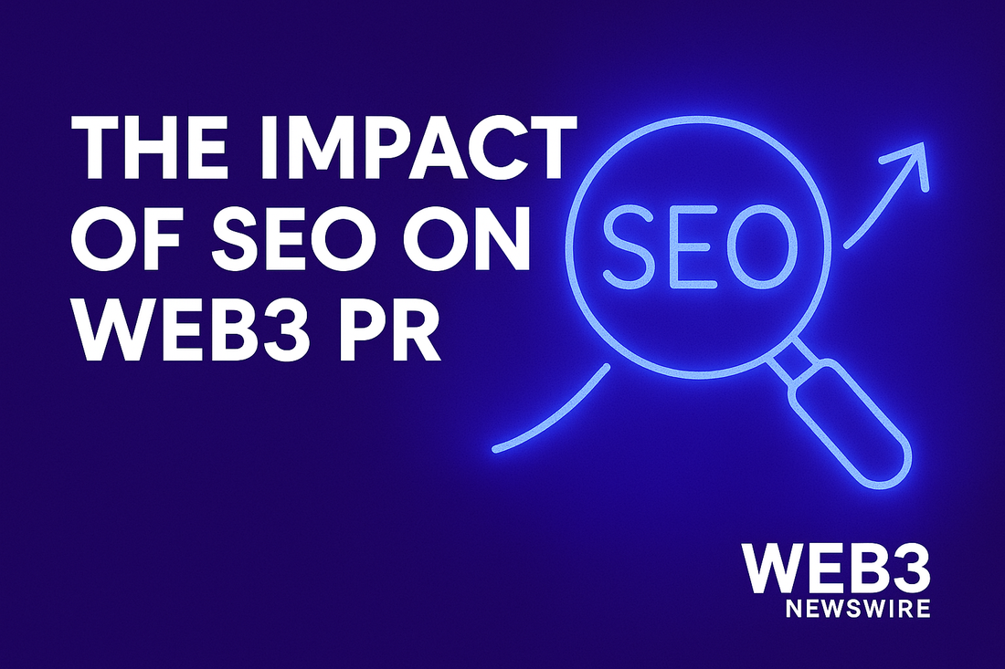 The Role of SEO in Web3 Press Release Distribution