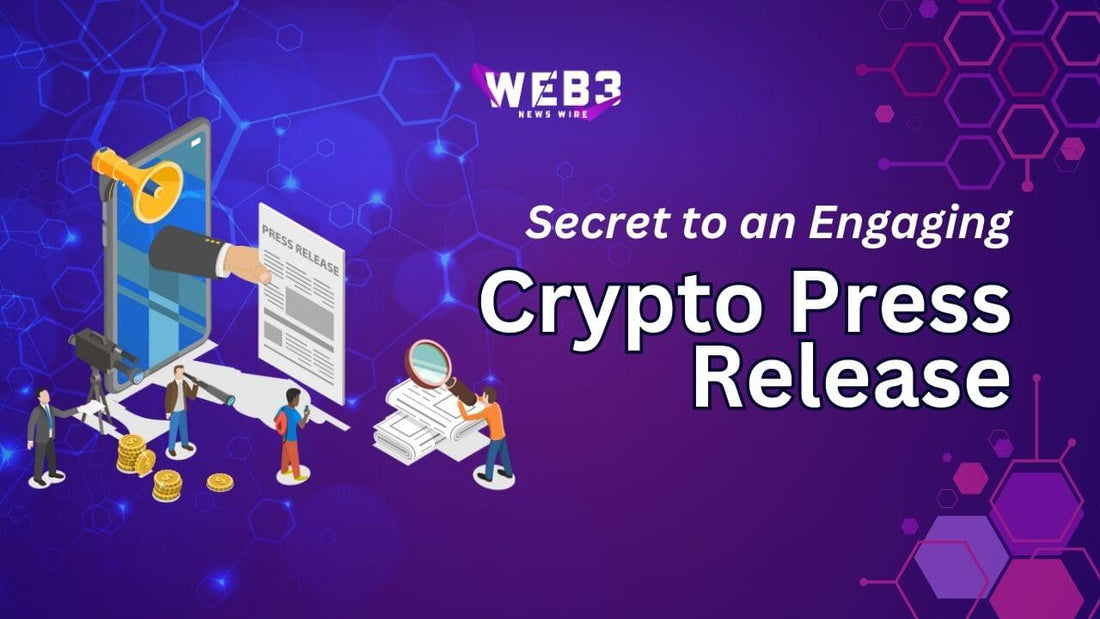 The Secret Sauce for an Eye-Catching Crypto Press Release