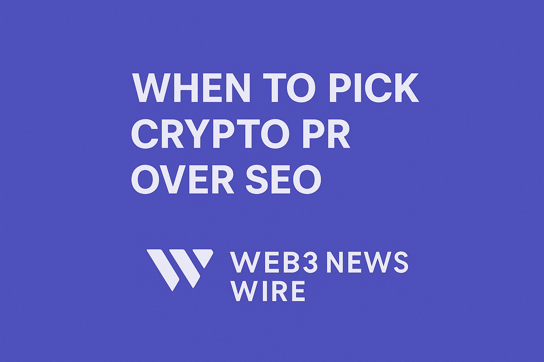 When to Pick Crypto PR Over SEO for Your Crypto Project