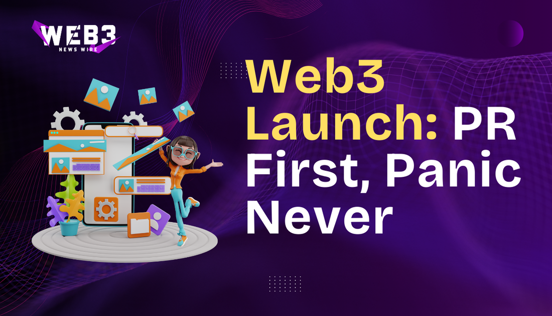 Why Web3 Founders Need PR Ready in the First 48 Hours
