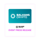Balkans Crypto Event Press Release