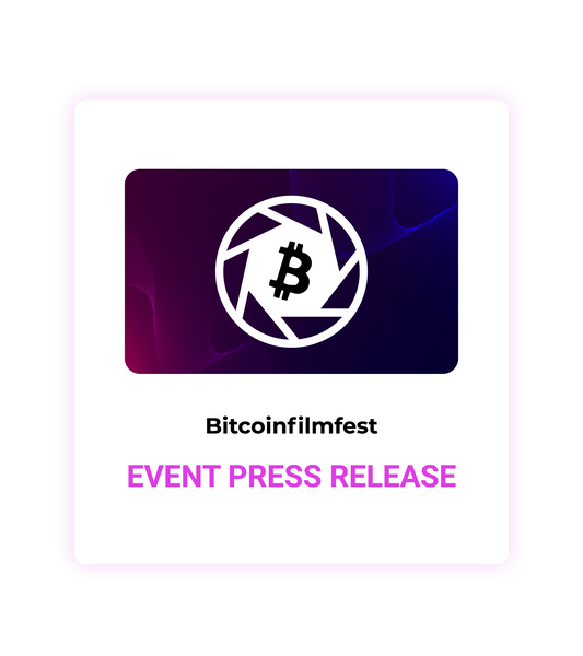 Bitcoin FilmFest 2026 Event Press Release