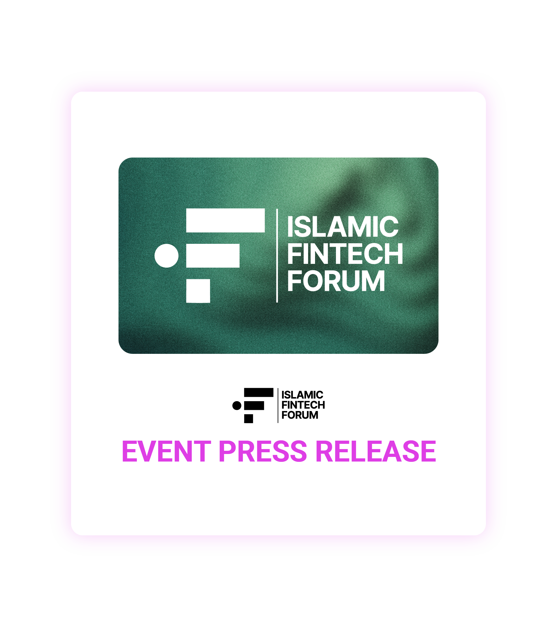 Islamic Fintech Forum 2026 Event Press Release