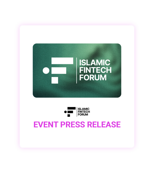 Islamic Fintech Forum 2026 Event Press Release