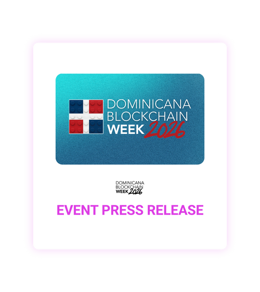 Dominicana blockchain week 2026 event press release