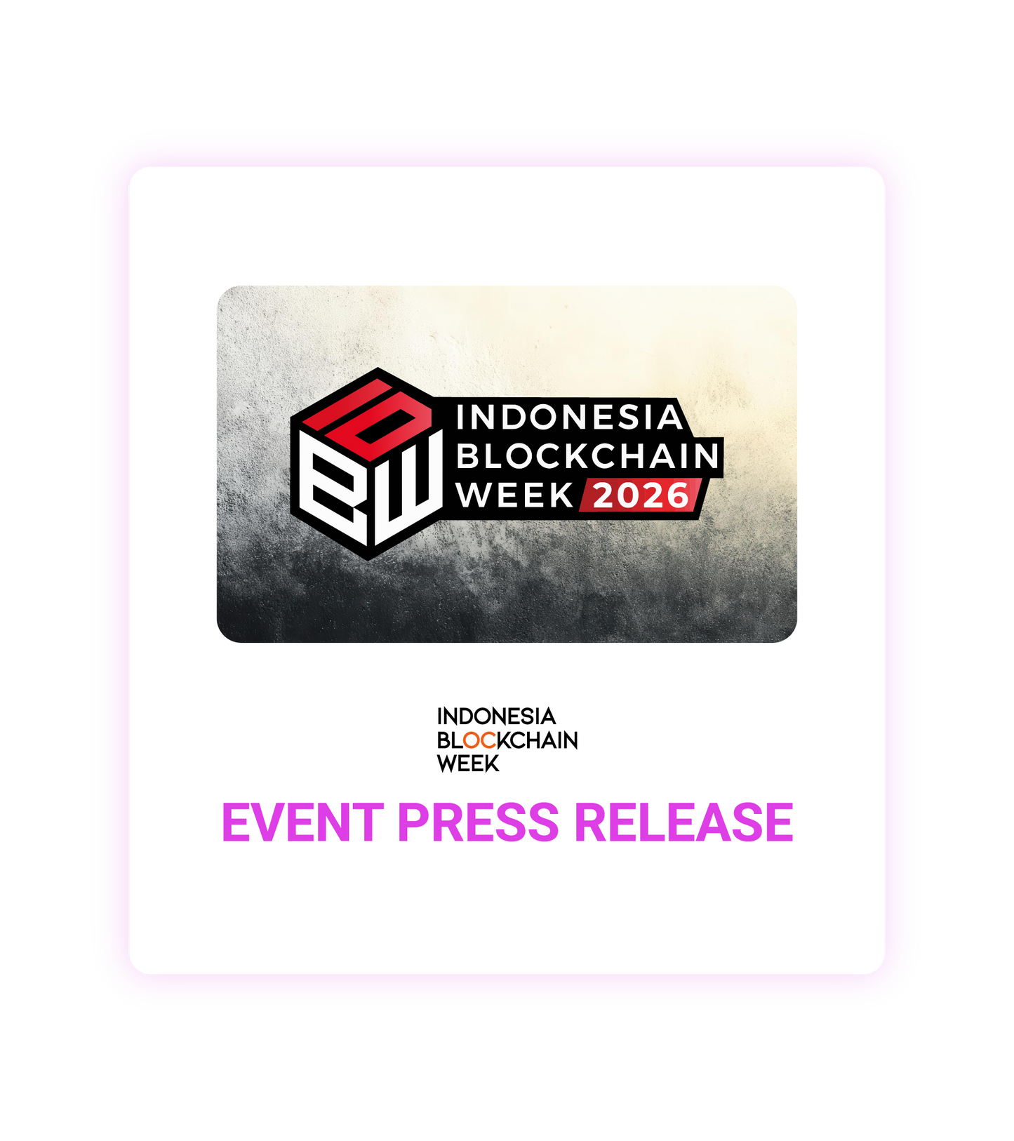 Indonesia Blockchain Week Summit 2026 Event Press Release