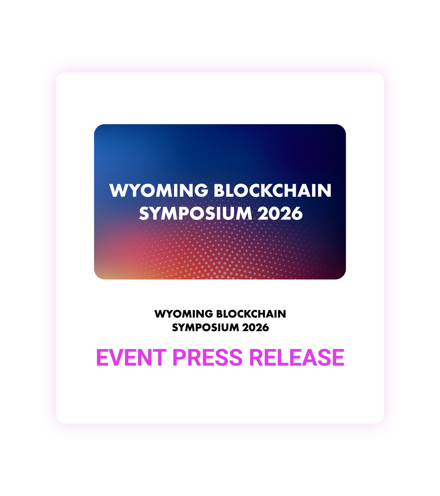 Wyoming Blockchain Symposium 2026 Event Press Release
