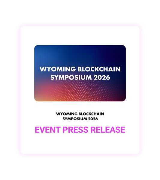 Wyoming Blockchain Symposium 2026 Event Press Release