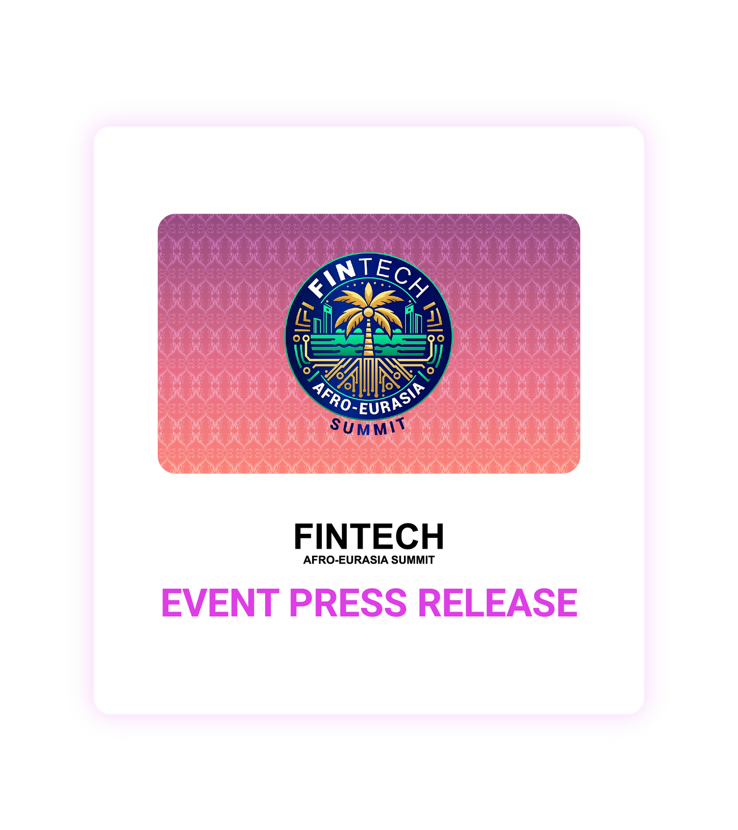 FinTech Afro-Eurasia Summit 2026 Event Press Release