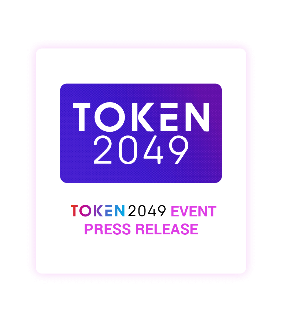 Token2049 Event Press Release